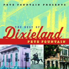 Pete Fountain Presents The Best Of Dixieland: Pete Fountain