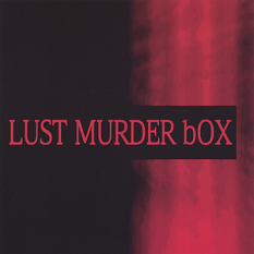 Lust Murder Box