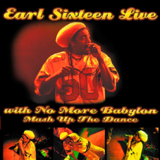 Earl Sixteen With No More Babylon