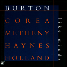 Burton - Corea - Metheny - Haynes - Holland