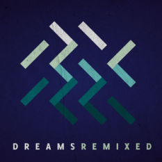 Dreams Remixed