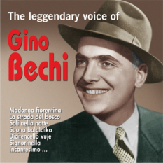 The Legendary Voice of Gino Bechi