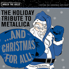 And Christmas For All! The Holiday Tribute to Metallica