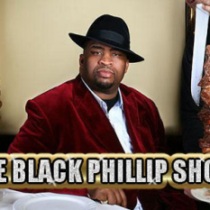 The Black Phillip Show