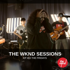 The Wknd Sessions Ep. 63: The Fridays