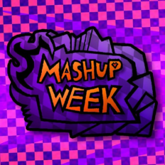 MASHUP WEEK