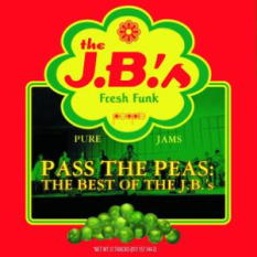 Pass The Peas: The Best Of The J.B.'s