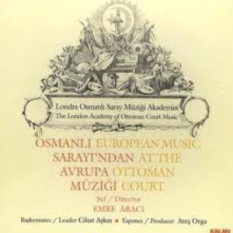 The London Academy of Ottoman Court Music cond. Emre Aracı