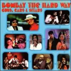 Bombay The Hard Way