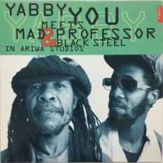 Yabby You & Mad Professor