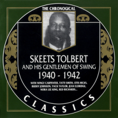 The Chronological Classics: Skeets Tolbert and His Gentlemen of Swing 1940-1942