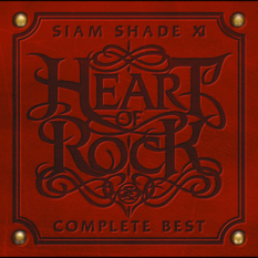 SIAM SHADE XI COMPLETE BEST ~HEART OF ROCK~