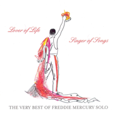 Lover of Life, Singer of Songs: The Very Best of Freddie Mercury Solo