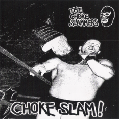 The Choke Slammers