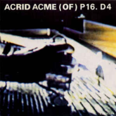 Acrid Acme (of) P16.D4
