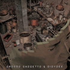 Grosso Gadgetto & Didydee