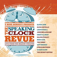 T Bone Burnett Presents: The Speaking Clock Revue - Live from The Beacon Theatre