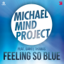Michael Mind Project feat. Dante Thomas