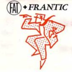 Fat and Frantic