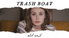 Trash Boat - Old Soul 
