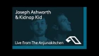 Live From The Anjunakitchen: Joseph Ashworth & Kidnap Kid