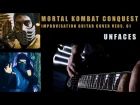 UNFACES - MORTAL KOMBAT CONQUEST (improvisation cover vers. 01)