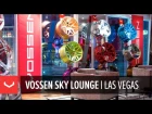 The Vossen Sky Lounge | SEMA Show 2015 | Las Vegas