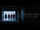 Yellowcard - A Place We Set Afire (Official Music Video)
