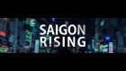 Saigon Rising