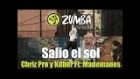 Zumba Fitness 2015 - Salio el sol Chriz Pro y Kilber Ft Mademanes