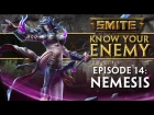 SMITE Know Your Enemy #14 - Nemesis