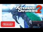 Xenoblade Chronicles 2 - Nintendo Switch - Nintendo Direct 9.13.2017
