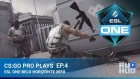 CS:GO Pro Plays - ESL One Belo Horizonte: Episode 4