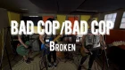Bad Cop/Bad Cop — «Broken» | Live from The Rock Room