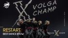 VOLGA CHAMP X | BEST DANCE SHOW | RESTART
