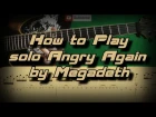 How To Play Megadeth - Angry Again (solo) Как играть, Guitar lesson