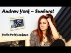 Andrew York - Sunburst (by Yulia Volkonskaya)