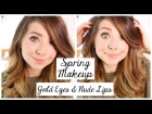 Spring Makeup Tutorial | Gold Eyes & Nude Lips | Zoella