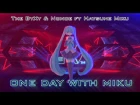 【初音ミク】The ByXy & Nonoe ft. Hatsune Miku - One Day With Miku