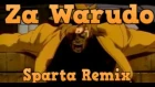 Dio Brando have a Za Warudo Sparta Remix