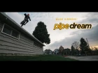 Wade Simmons' Pipedream