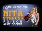 Cours de guitare avec Nita Strauss : apprendre Poison (Alice Cooper)