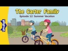 The Carter Family 12: Summer Vacation | Level 3 | By Little Fox