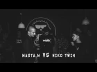 Spiritual Project | 2 season [1\4] Masta.M vs Niko Twin