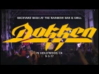 Dokken - Backyard Bash @ Rainbow Bar & Grill in Hollywood, CA 9-3-17 [FULL SET]