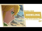 ENGLISH THE SEVEN DEADLY SINS S2 OP - Howling [Dima Lancaster]