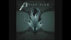 Atlas Plug - Truth Be Known
