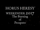 Horus Heresy Weekender 2017 - Burning of Prospero.