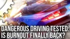 Is Burnout Back? Dangerous Driving Tested On All Consoles!
