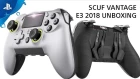 SCUF Vantage PS4 Controller Unboxing | PlayStation Live From E3 2018